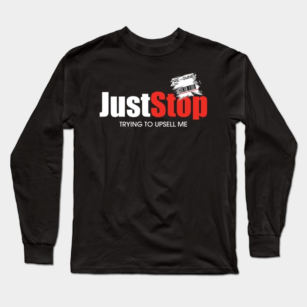 JustStop Long Sleeve T-Shirt by ZeroMayhem